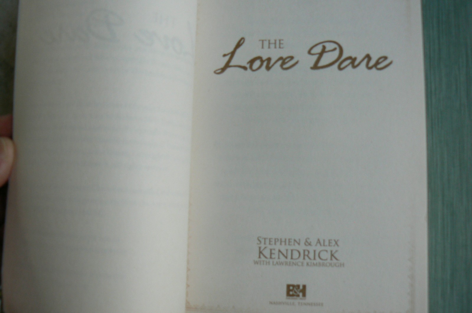 NEW The Love Dare study guide/workbook, Fireproof, Kendrick Stephen&Alex CLEAN