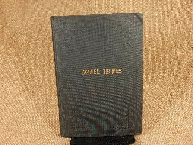 Gospel Themes A Treatise on Salient Features of „Mormonism“ by Orson F. Whitney