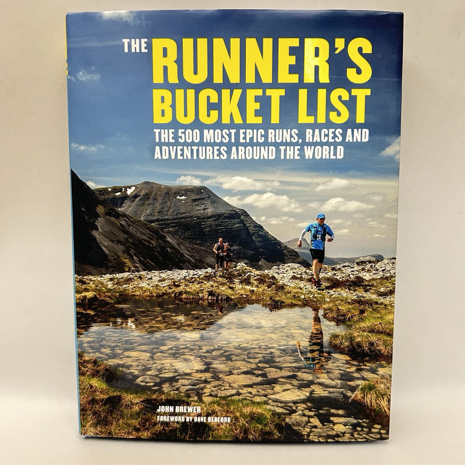 The Runner’s Bucket List by John Brewer 500 Epic Runs Races & Adventures