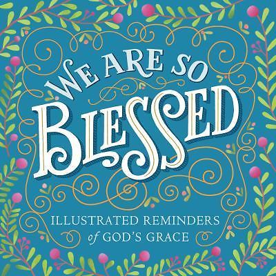 We Are So Blessed: Illustrated Reminders of God’s Grace, Workman Publishing, Goo