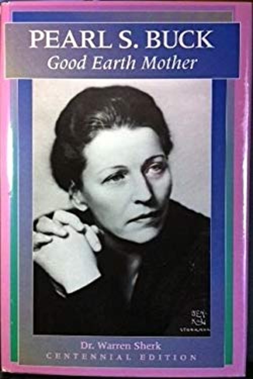Pearl S. Buck : Good Earth Mother Hardcover Warren Sherk