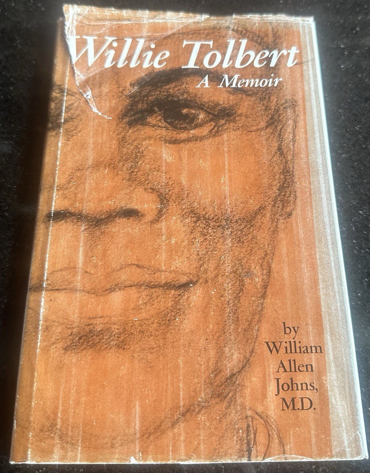 Willie Tolbert A Memoir by William Allen Johns, MD 1st Ed Hardcover w DJ 1978