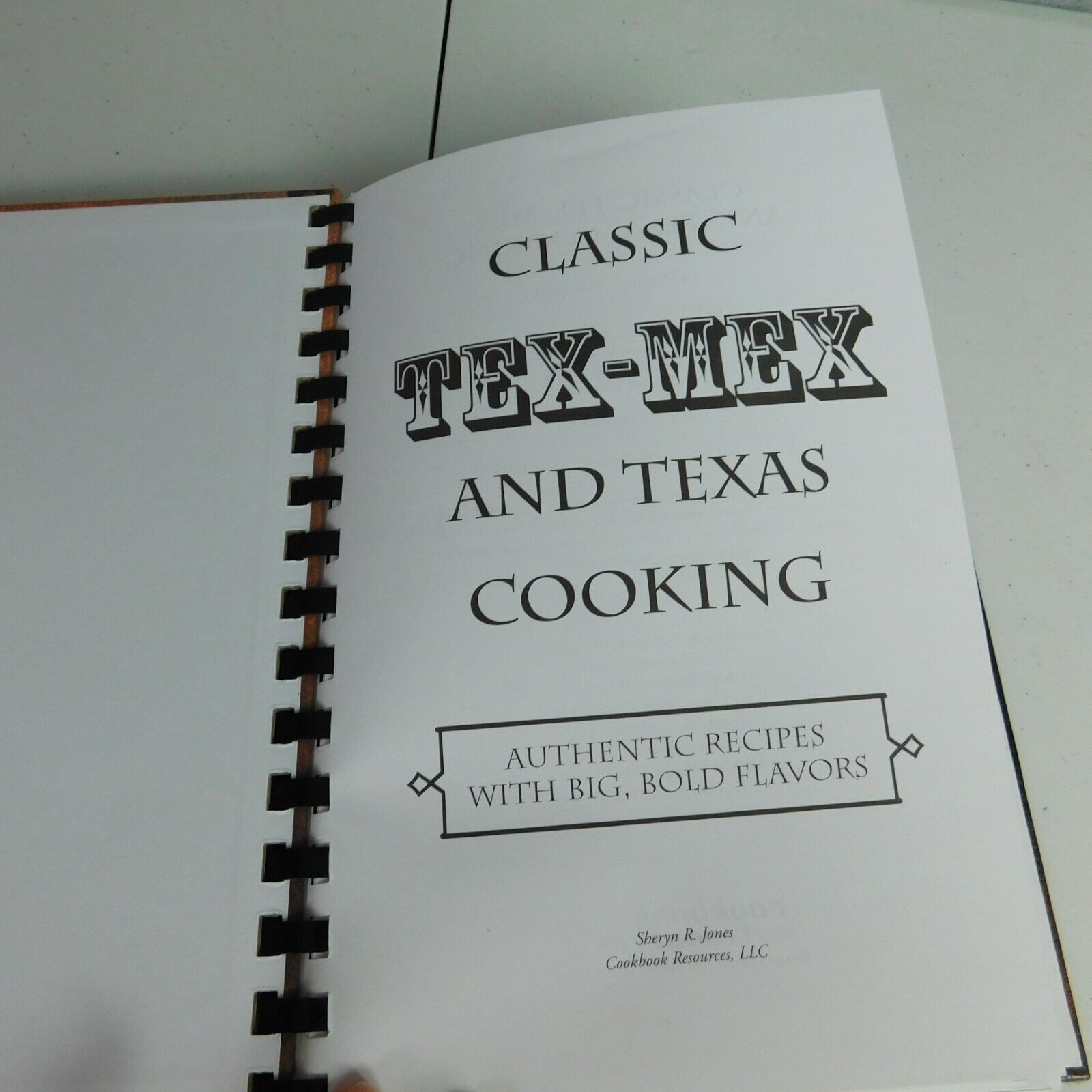 Classic Tex Mex & Texas Cooking Sheryn Jones 2004 Sprial Bound HC
