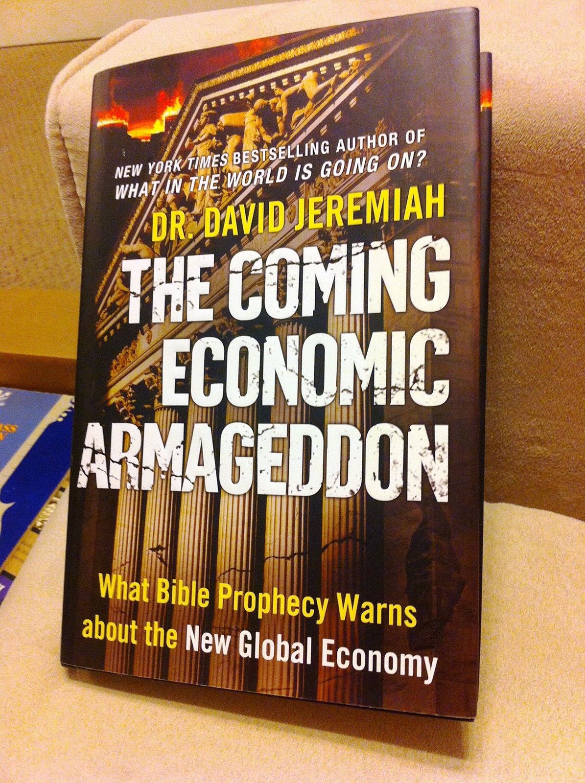The Coming Economic Armageddon: What Bible Prophecy Warns about the New Global,