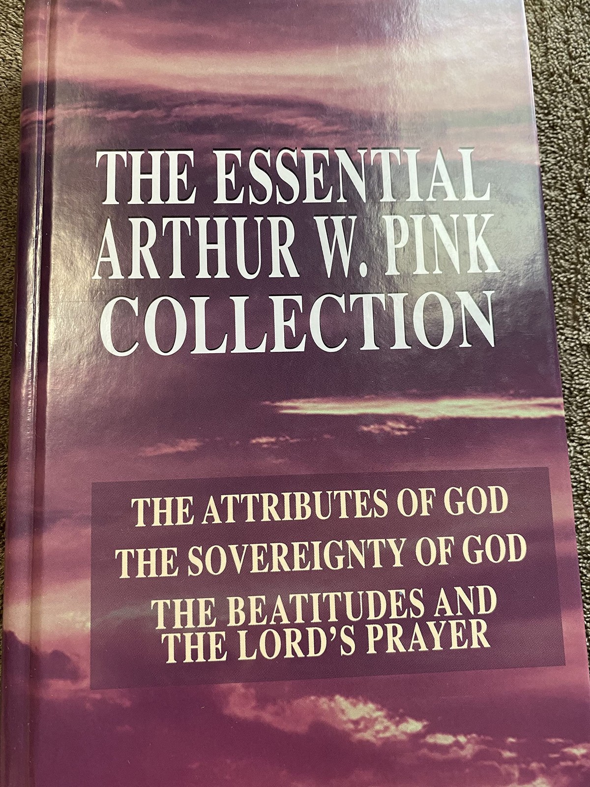 Essential Arthur W. Pink Collection – hardcover Arthur W. Pink