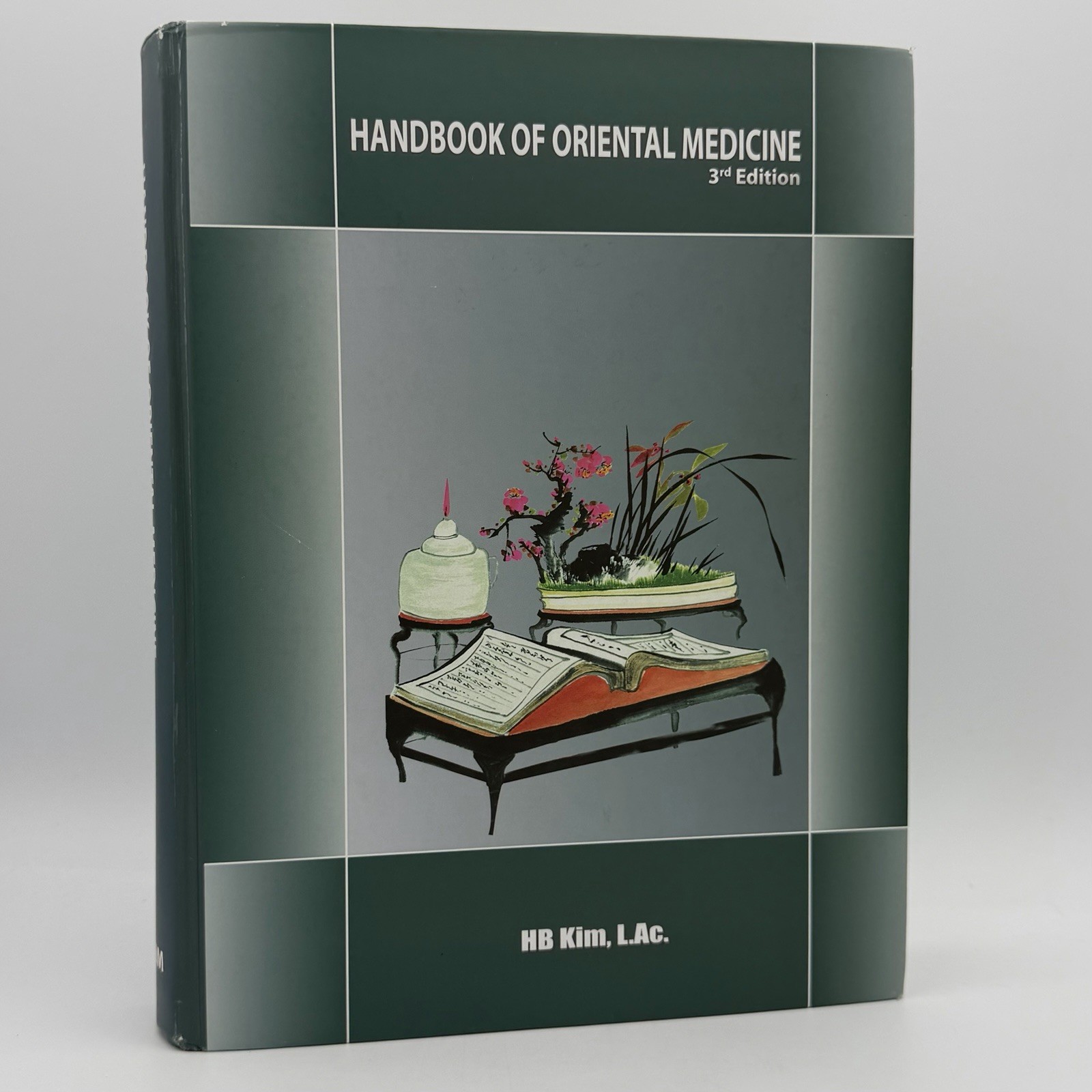 Handbook of Oriental Medicine – Hyunbae Kim (3rd edition) Harmony & Balance 2008