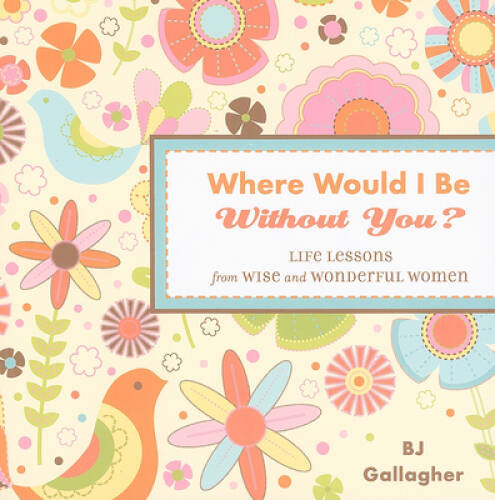Where Would I Be Without You: Life Lessons from Wise and Won – VERY GOOD
