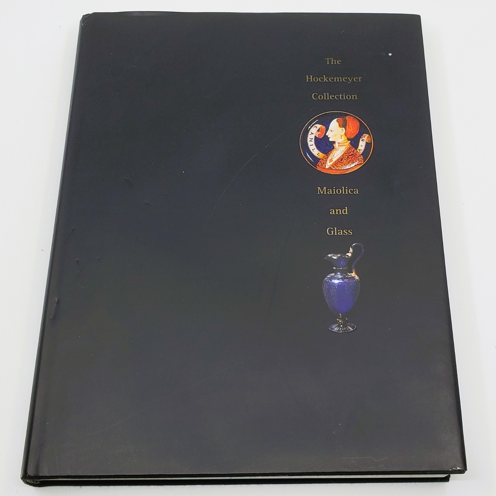 The Hockemeyer Collection Maiolica and Glass 1998 Edition JV Mallet RARE