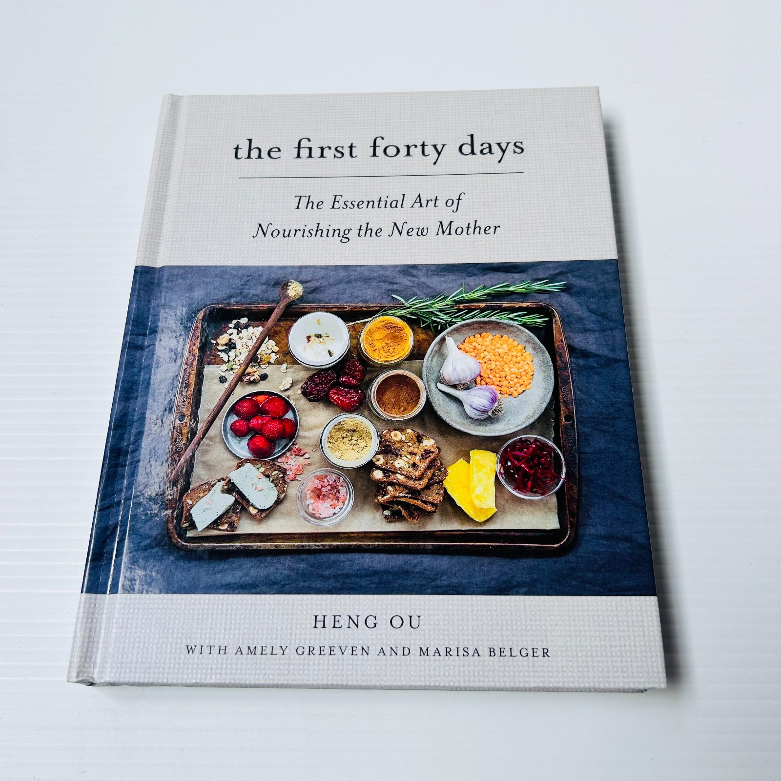 The First Forty Days: The Essential Art of Nourishing the New Mother by Heng Ou