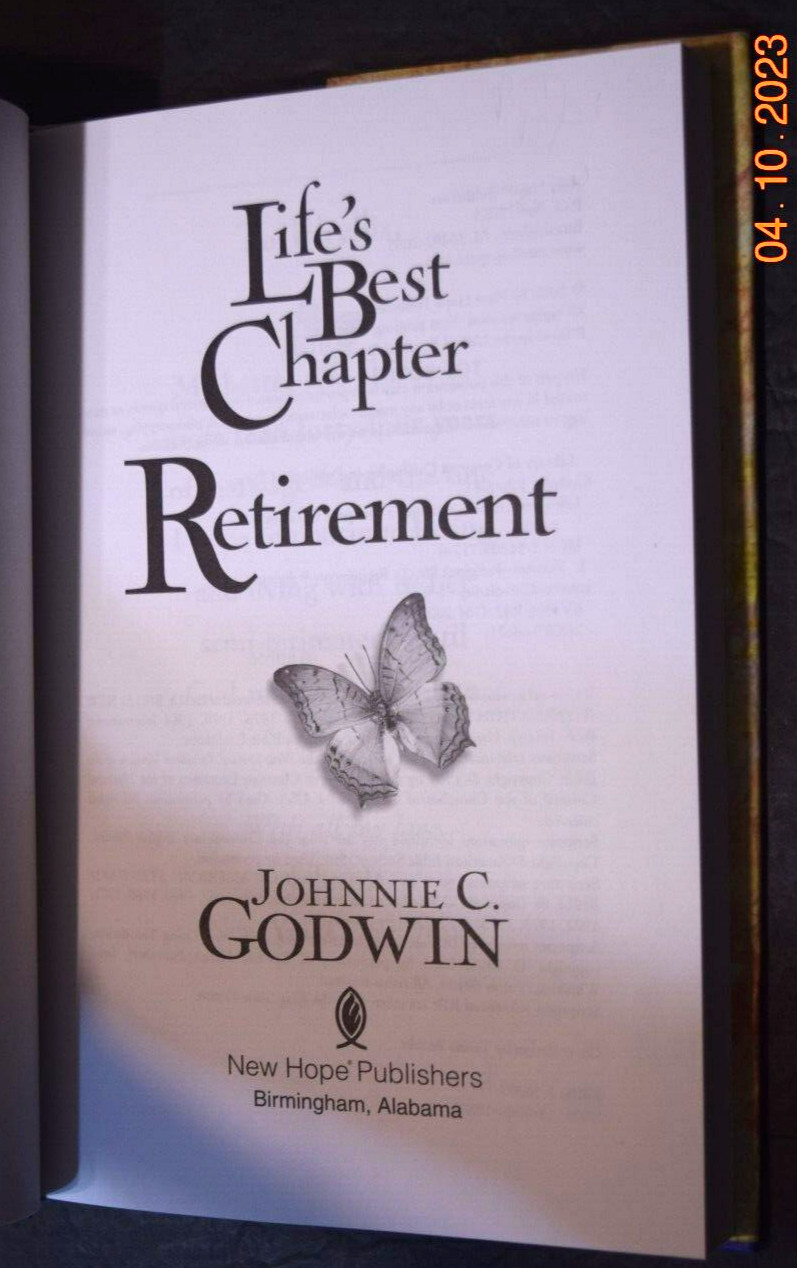 „LIFE’S BEST CHAPTER – Exciting Retirement,“ by JC Godwin, 241 Pages, (c) 2004