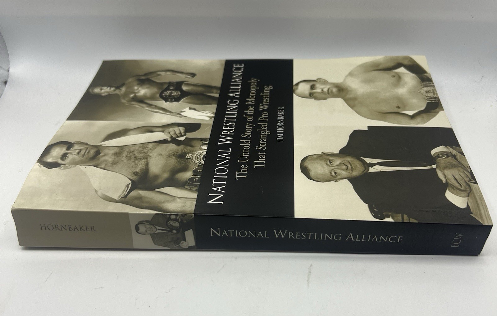 National Wrestling Alliance The Untold Story of the Monopoly that Strangled Pro.