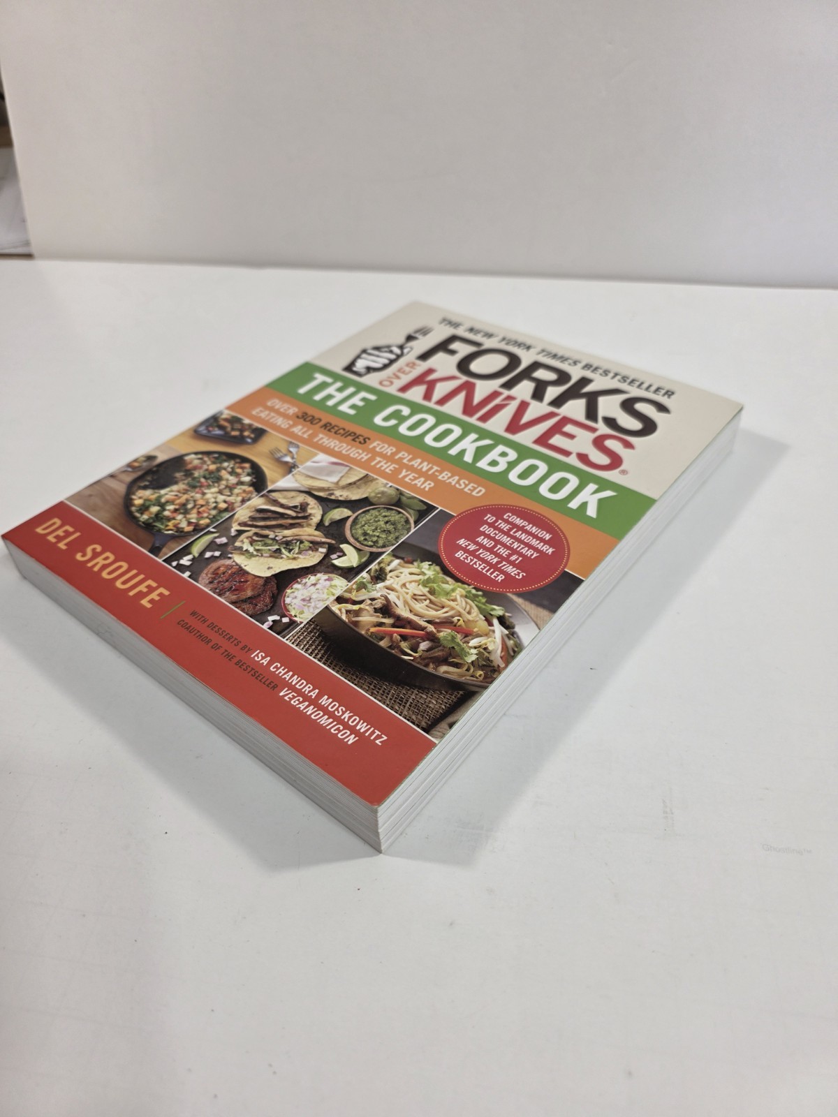 Forks Over Knives 300 Simple and Delicious Plant-Based Recipes Del Sroufe 2012
