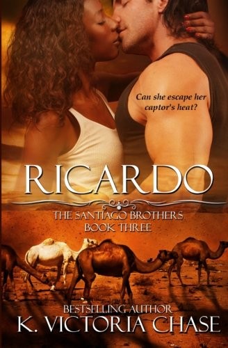 RICARDO: THE SANTIAGO BROTHERS BOOK THREE (VOLUME 3) By K. Victoria Chase *NEW*