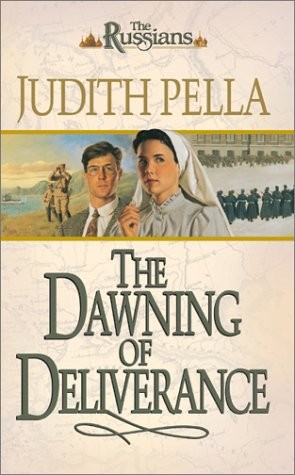 THE DAWNING OF DELIVERANCE (THE RUSSIANS) By Judith Pella **Mint Condition**