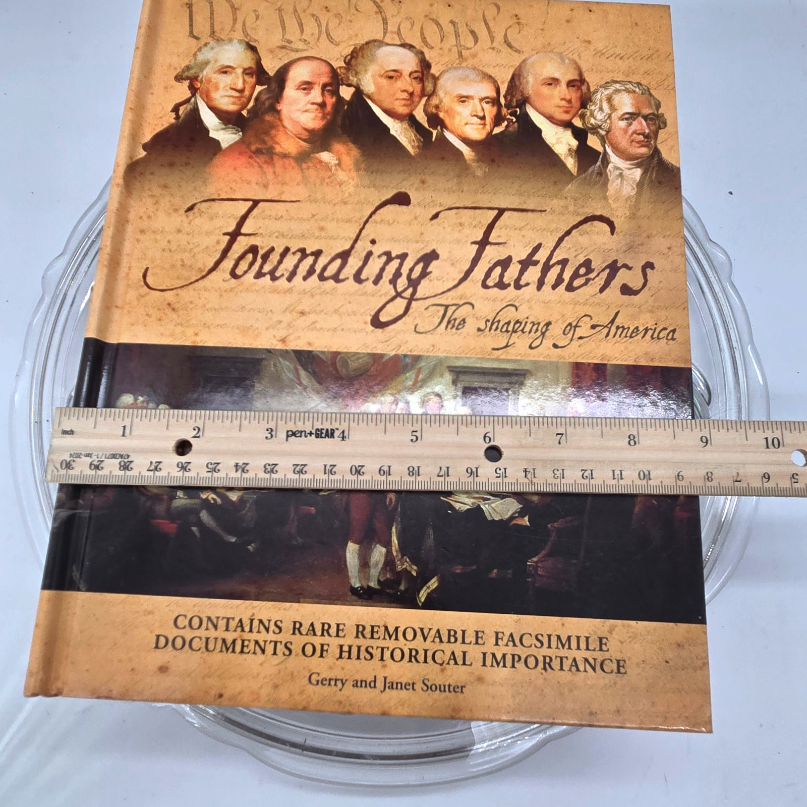 Founding Fathers The Shaping of America Contains Rare Removable Document Copies.