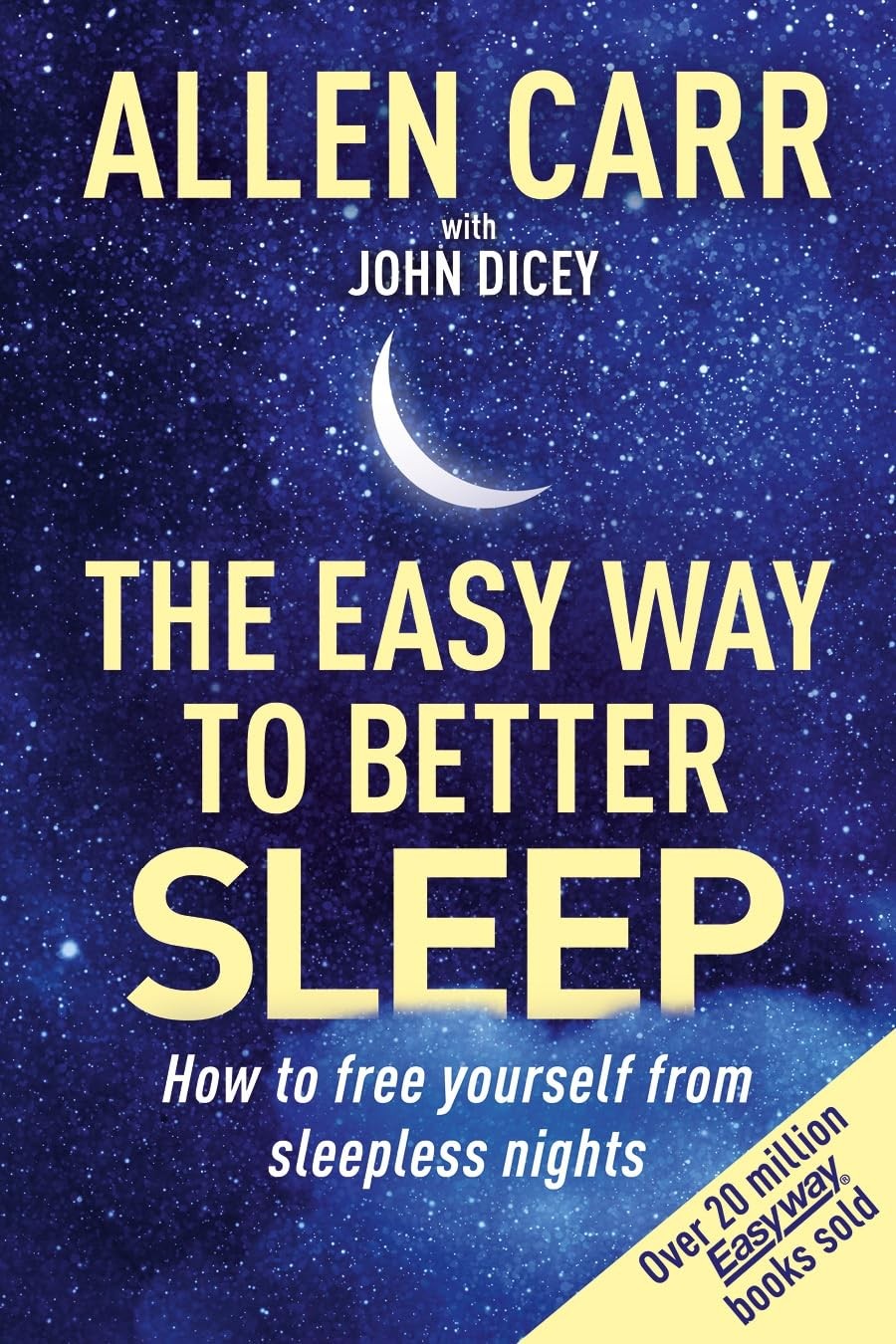 Allen Carr’s Easy Way to Better Sleep: How to Free Yourself from Sleepless N…