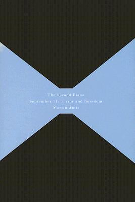 The Second Plane: September 11: Terror and Boredom by Amis, Martin