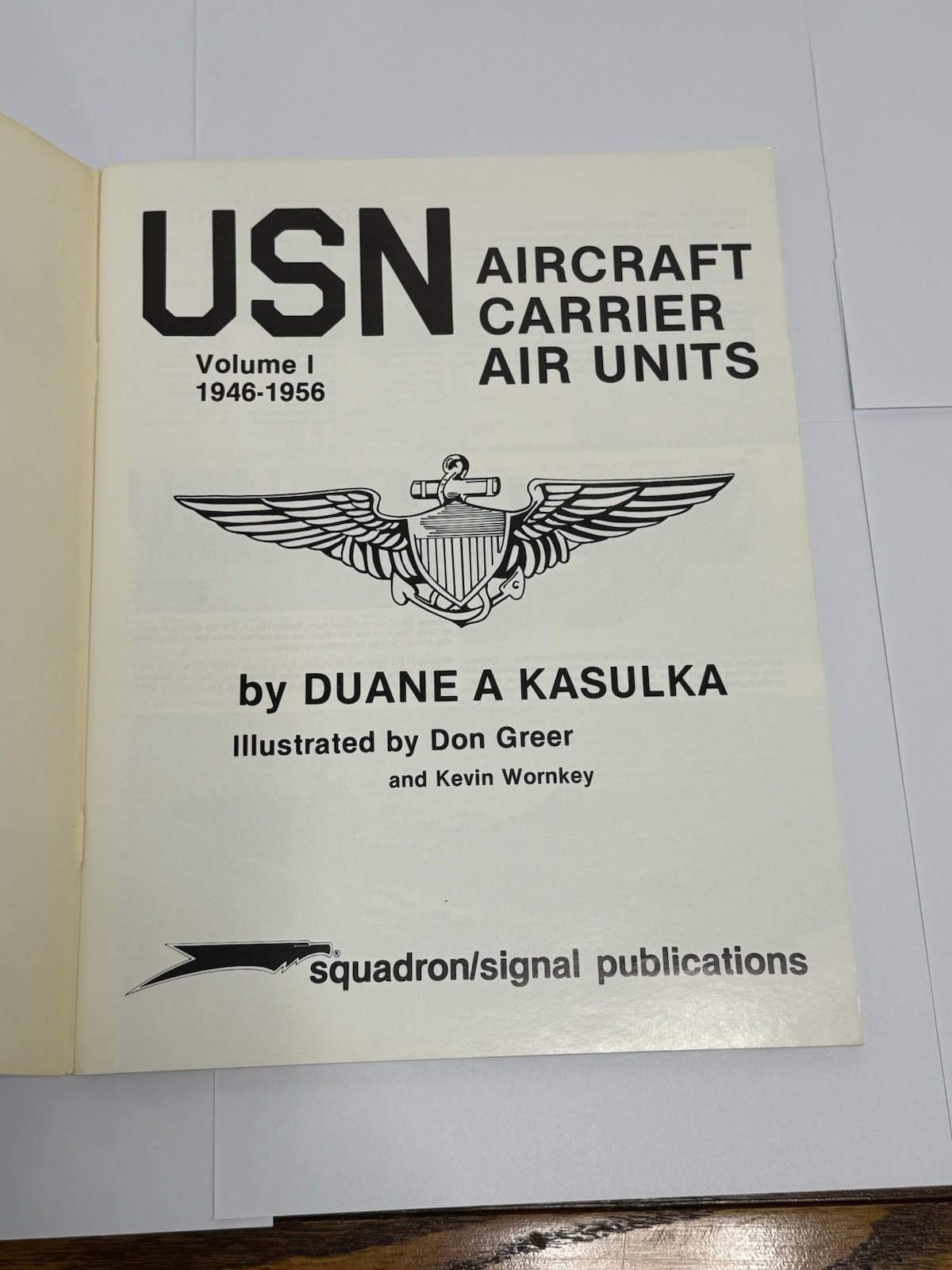 USN Aircraft Carrier Air Units Vol. 1 Squardon/Signal 6160 by Duane Kasulka 1985