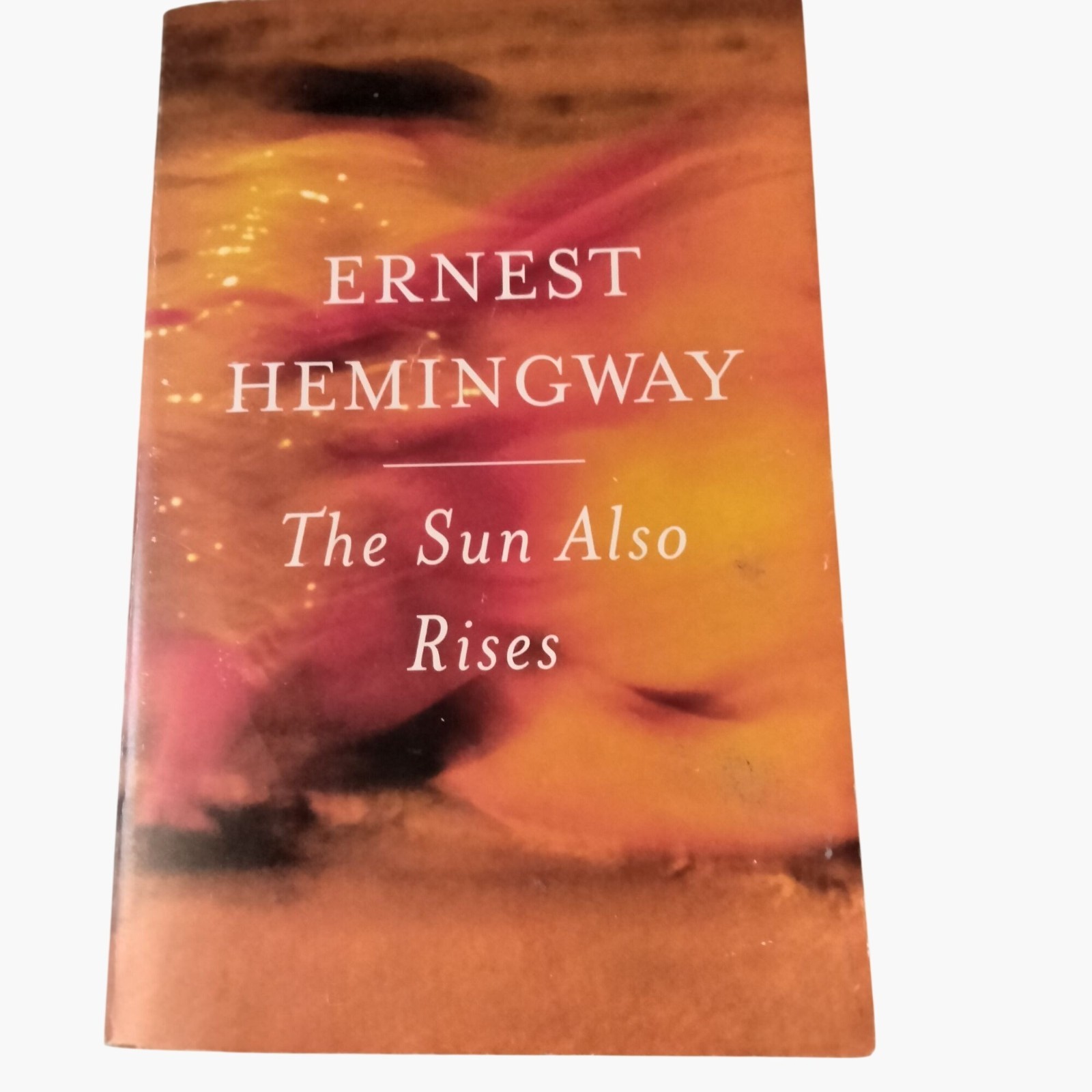 The Sun Also Rises By Ernest Hemingway Paperback 2006 Edition