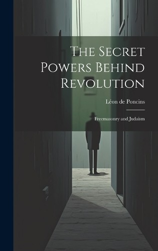 The Secret Powers Behind Revolution (Hardback) (UK IMPORT)