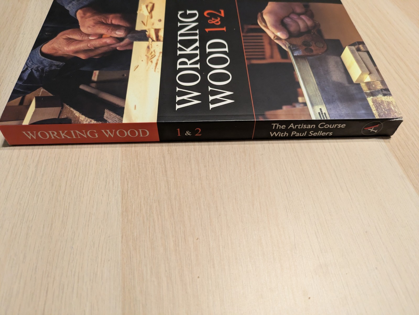 Working Wood 1 & 2: the Artisan Course with Paul Sellers
