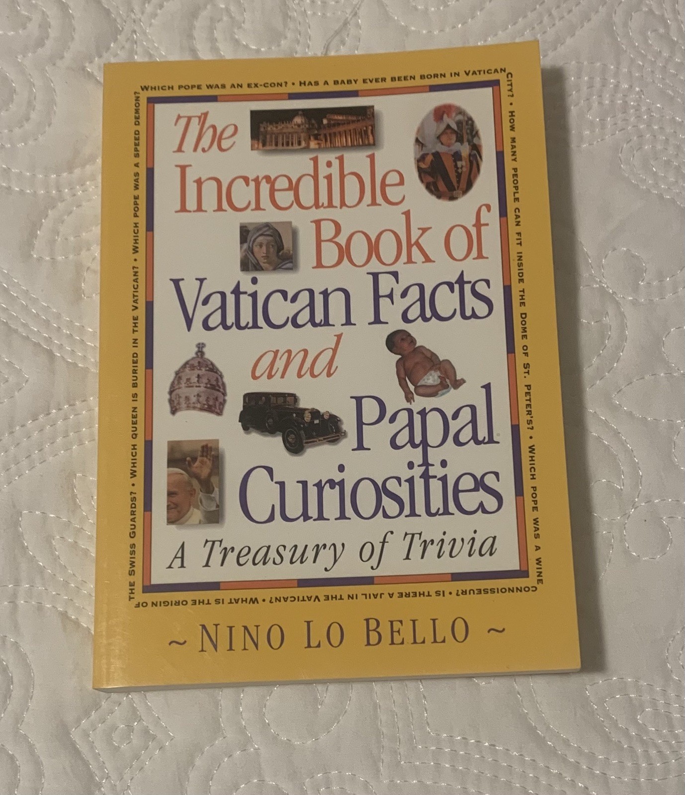 The Incredible Book Of Vatican Facts and Papal Curiosities:A Treasury of Trivia