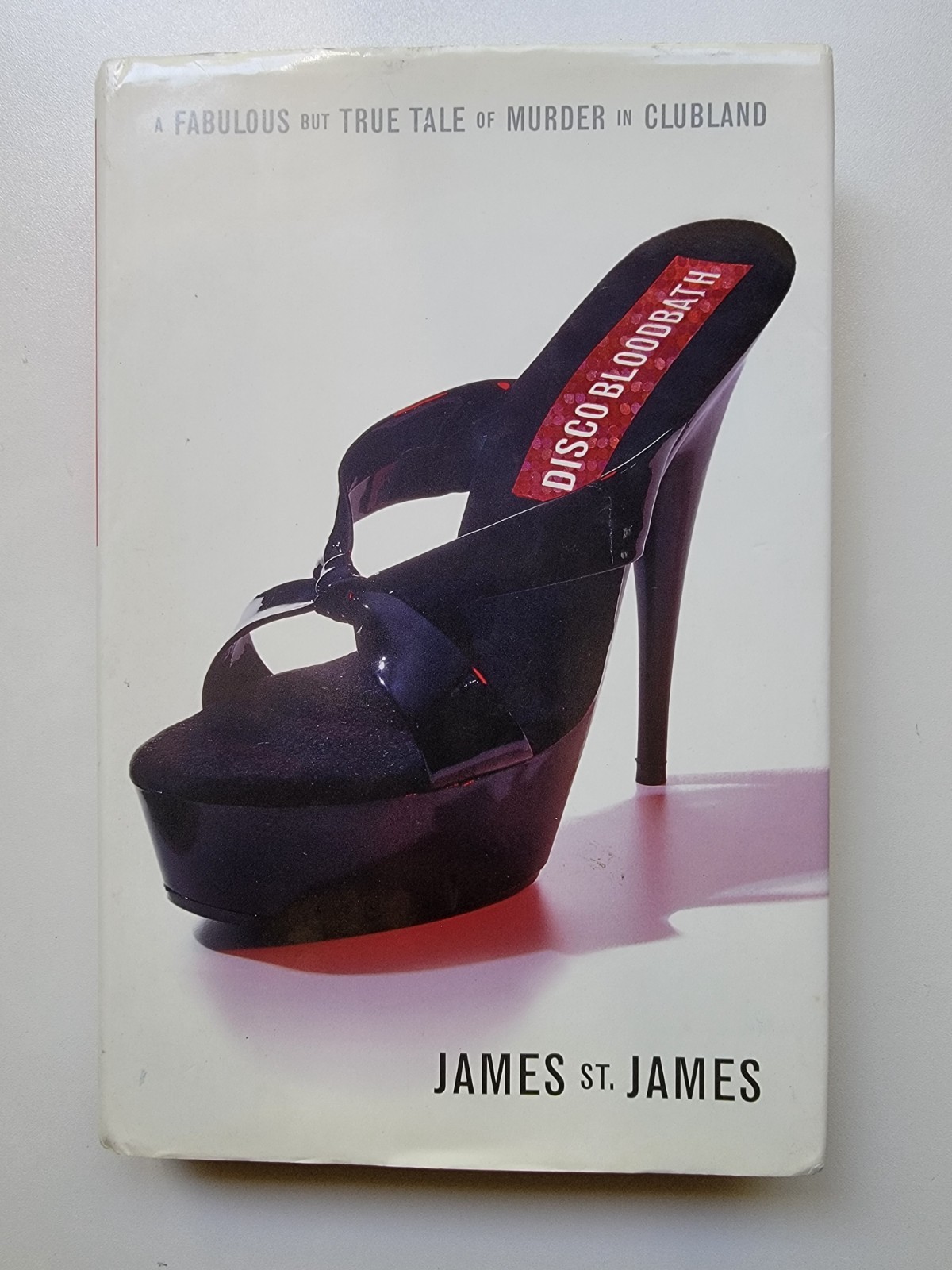 Disco Bloodbath : A Fabulous but True Tale of Murder in Clubland – HC 1st/1st