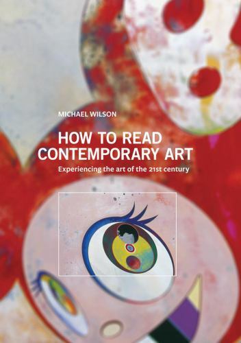 How to Read Contemporary Art by Michael Wilson 487