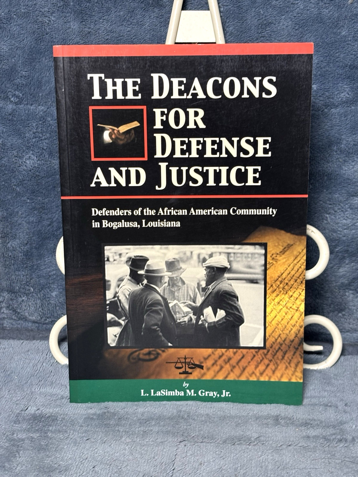 The Deacons for Defense and Justice: Defenders of the African by Gray L. LaSimba