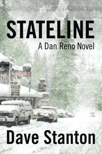 STATELINE: A Dan Reno Novel (Volume 1) – Paperback By Stanton, Dave – GOOD