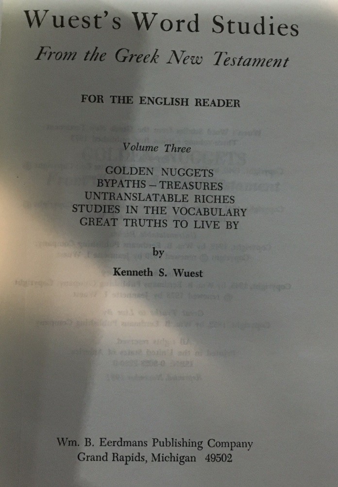 Word Studies In The Greek New Testament By Kenneth S Wuest B3R5