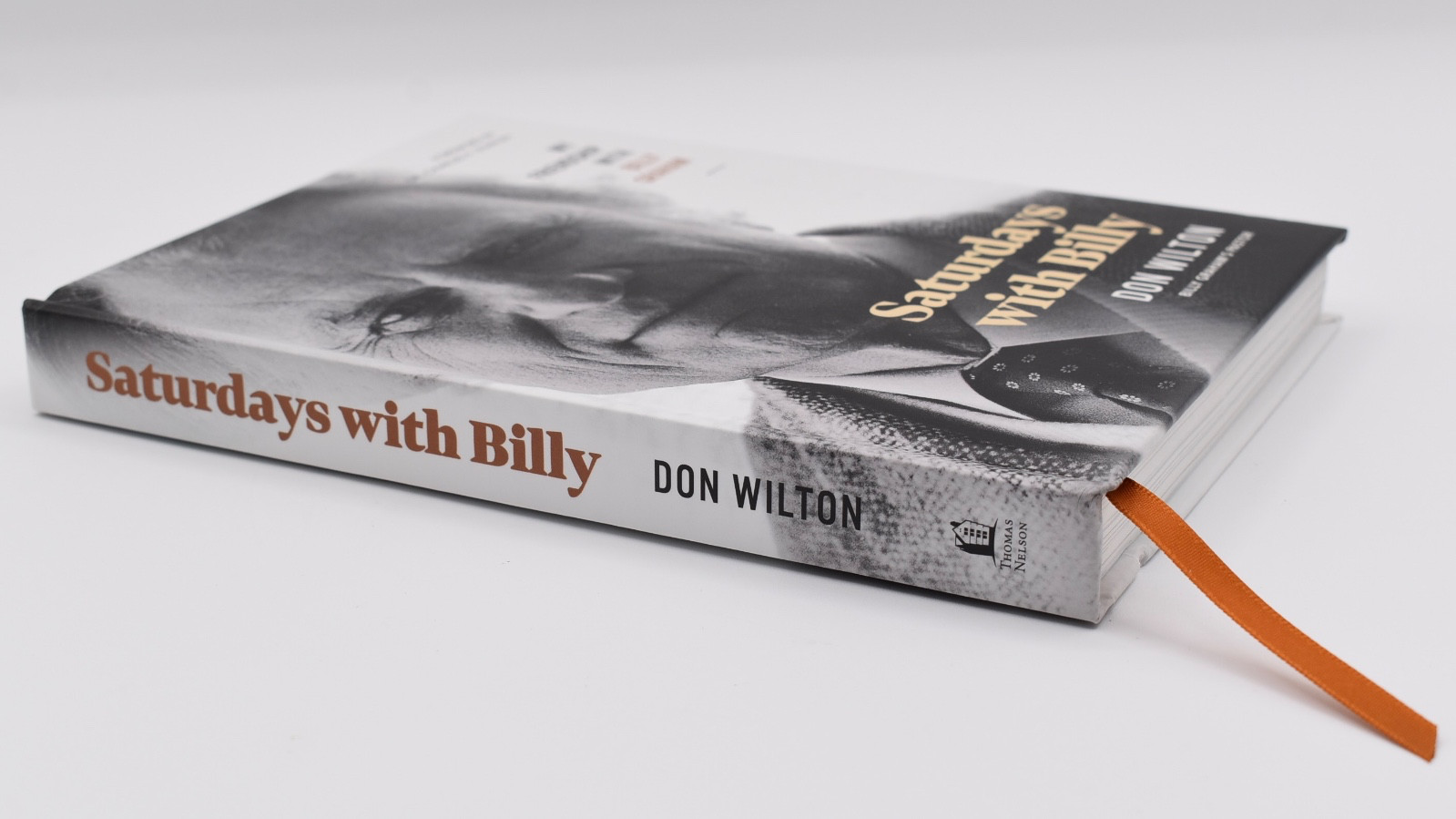 Saturdays With Billy : My Friendship w/Billy Graham by Don Wilton, HC SIGNED