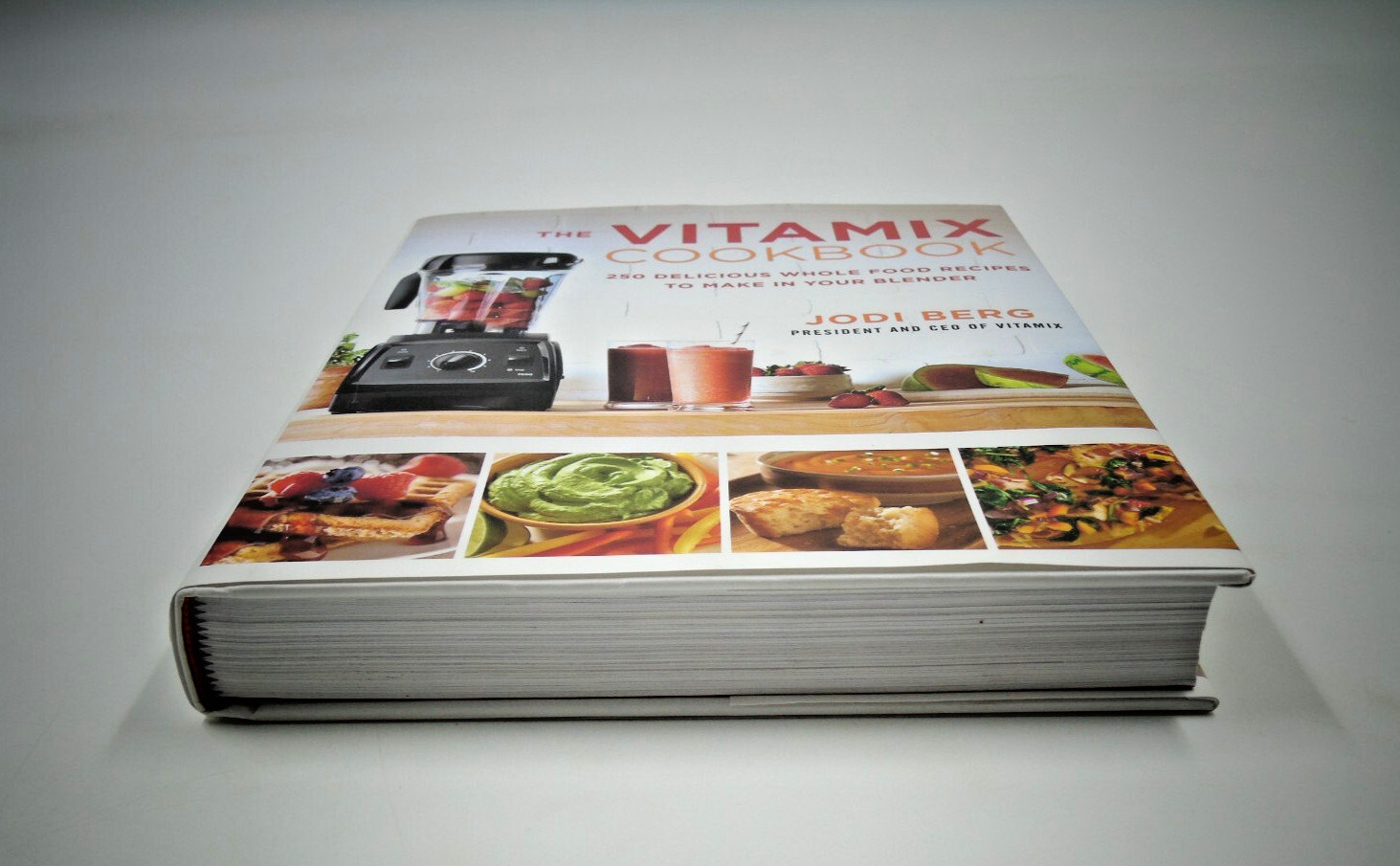 The Vitamix Cookbook: Over 200 delicious whole food recipes By Jody Berg 1st Ed