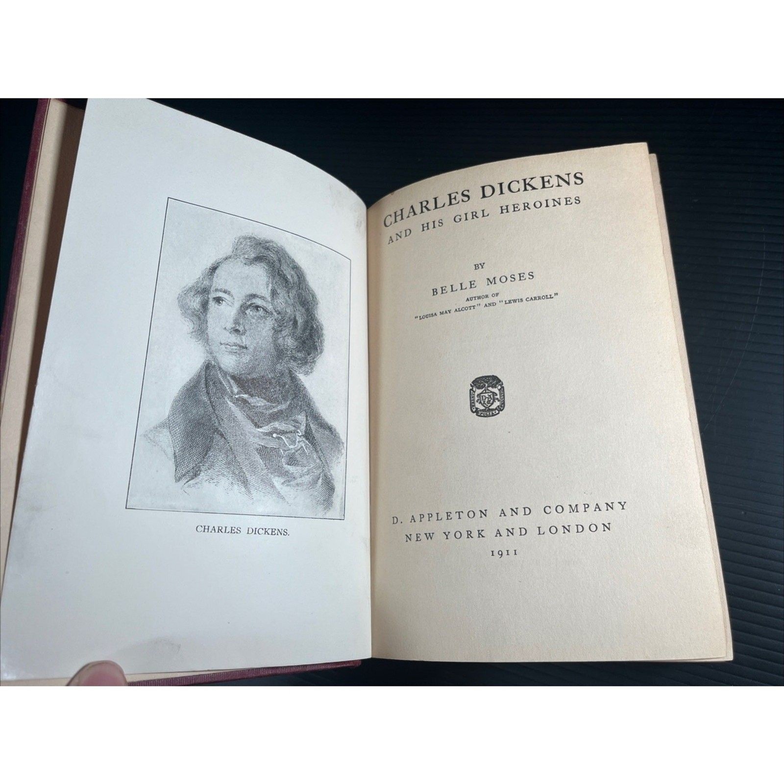 CHARLES DICKENS Belle Moses D. Appleton & Co. 1911 – HC