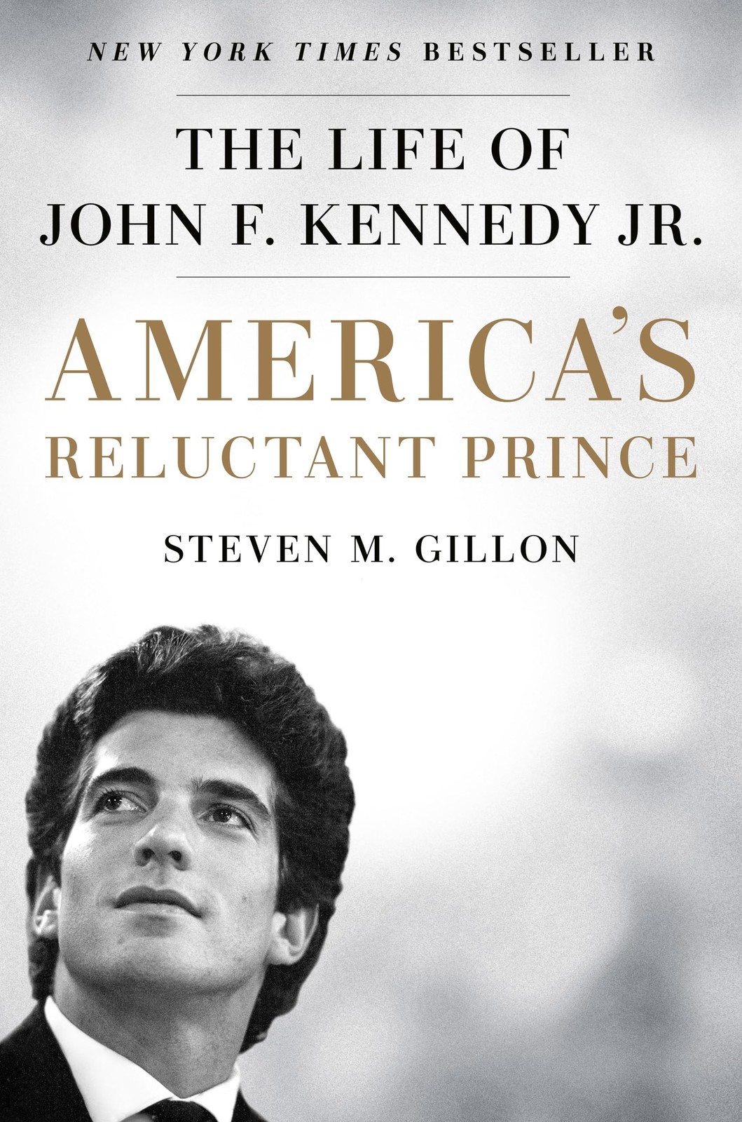 America’s Reluctant Prince: The Life of John F. Kennedy Jr.