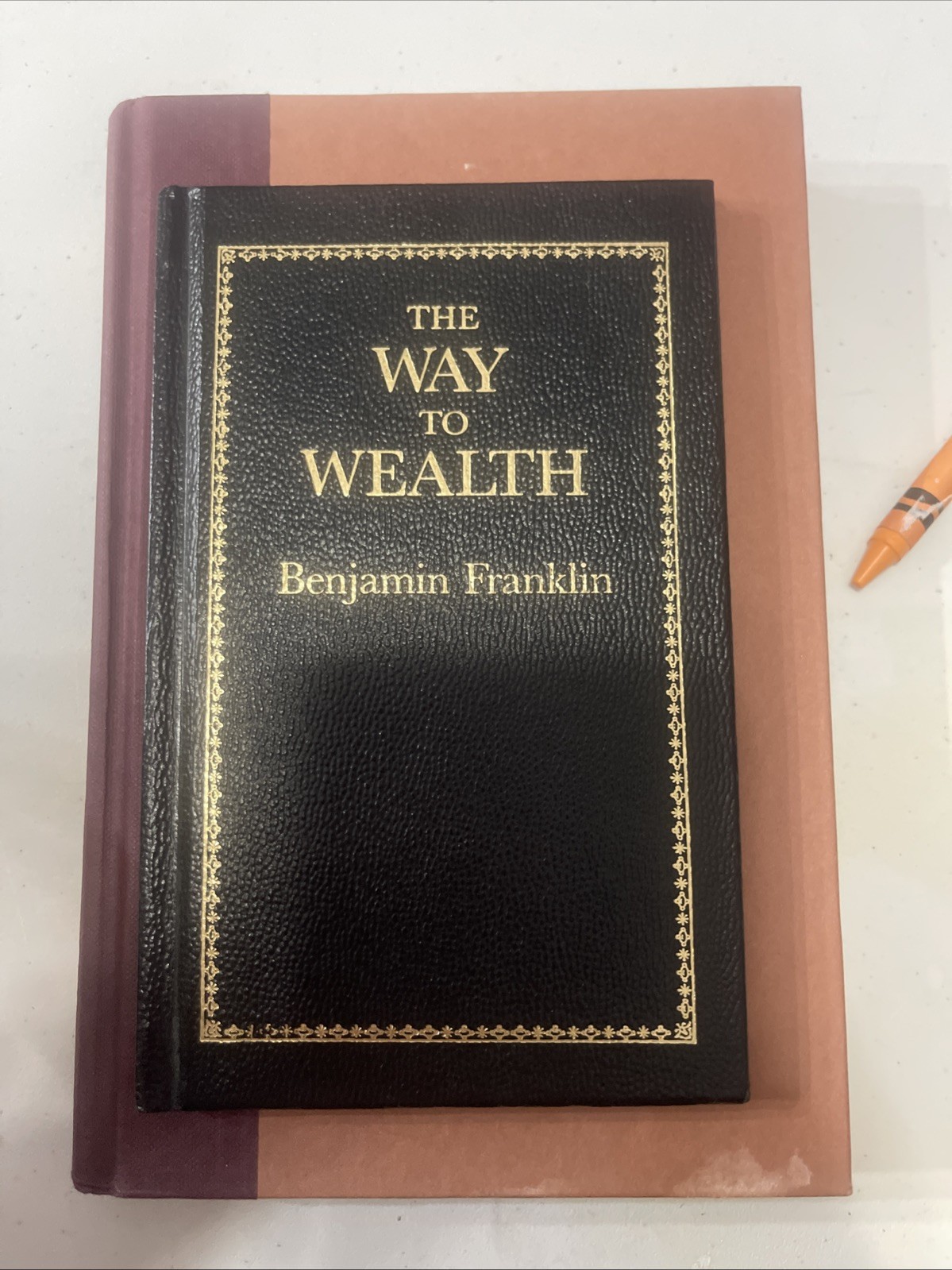 They Way to Wealth and Autobiography of Benjamin Franklin Lot Of 2 Books (A14)