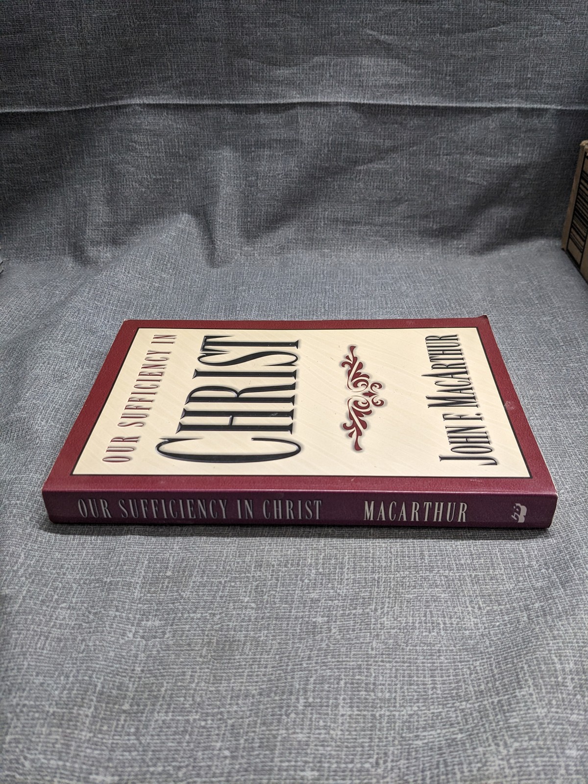 Our Sufficiency In Christ by John F. MacArthur Paperback 1998 Christian Life