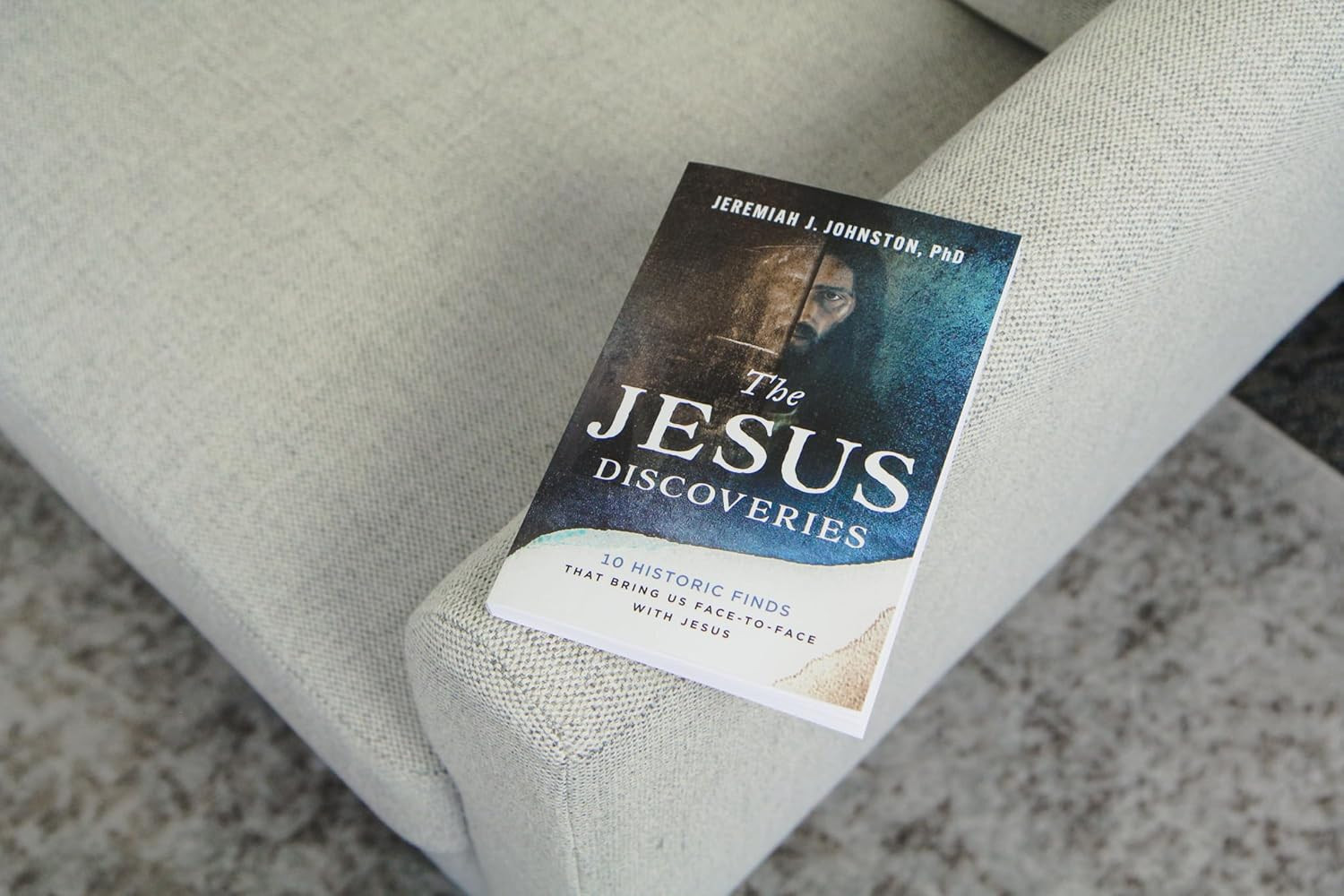 The Jesus Discoveries: 10 Historic Finds That Bring Us Face-To-Face with Jesus (