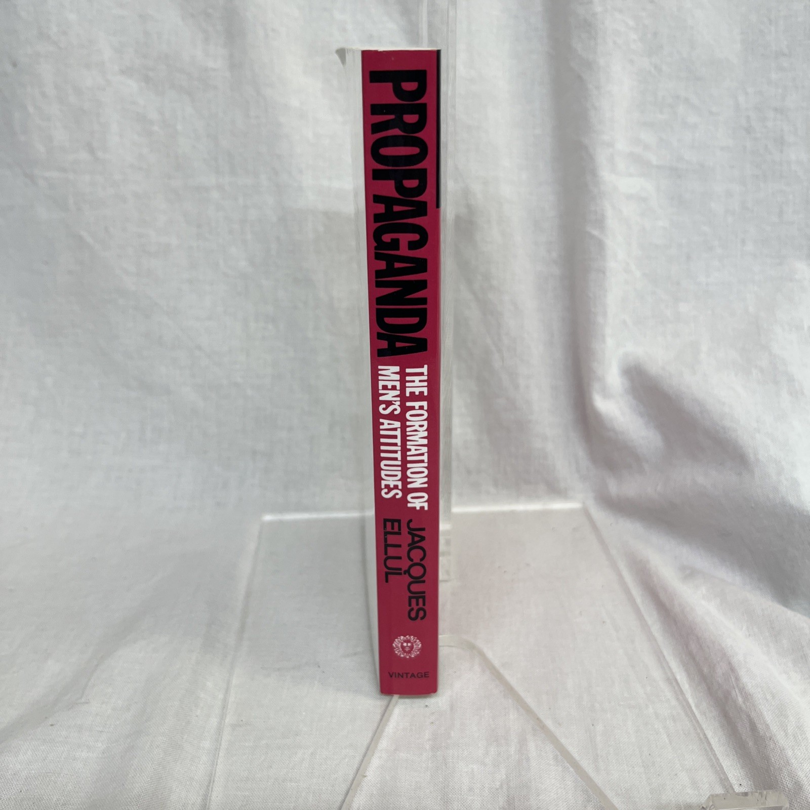 Propaganda: The Formation of Men’s Attitudes by Jacques Ellul (2015?) Reprint PB
