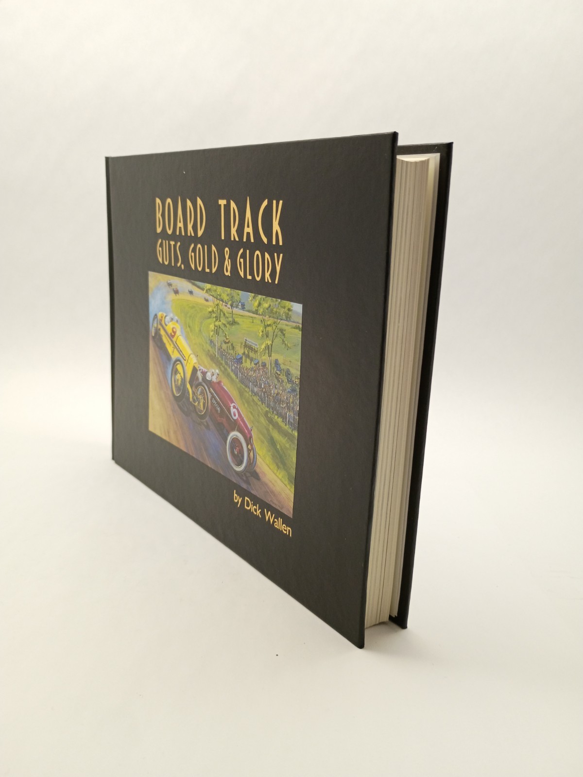 Board Track Guts, Gold & Glory by Dick Wallen Hardcover