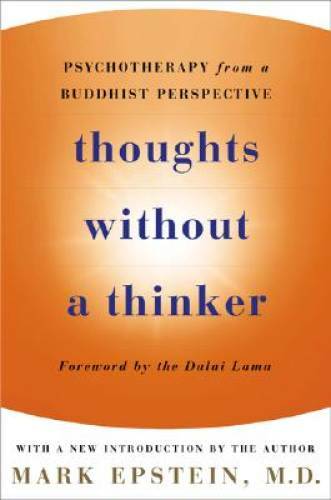 Thoughts Without A Thinker: Psychotherapy from a Buddhist Perspective – GOOD