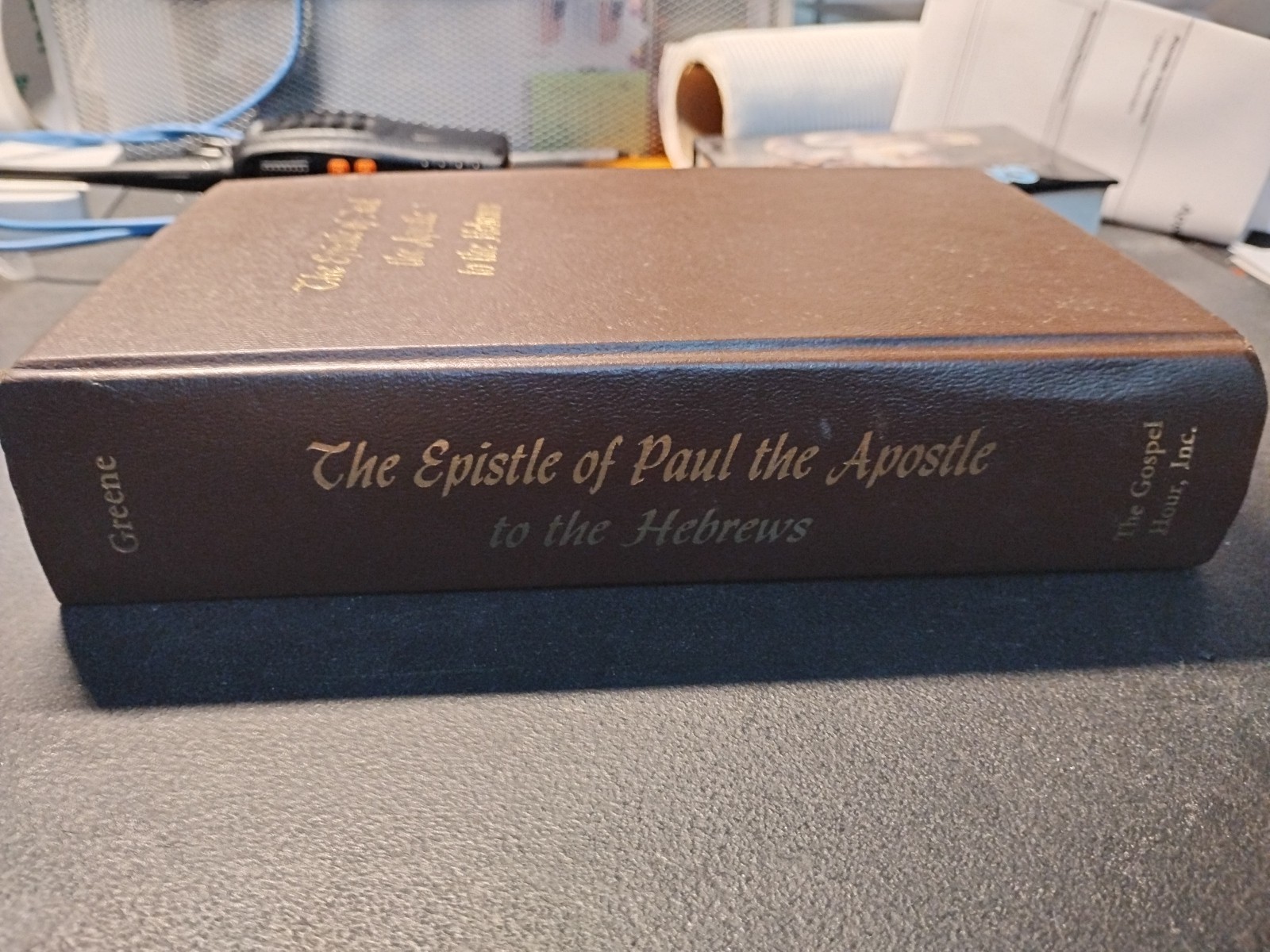 The Epistle of Paul the Apostle to the Hebrews by Oliver B. Greene 1965 HC