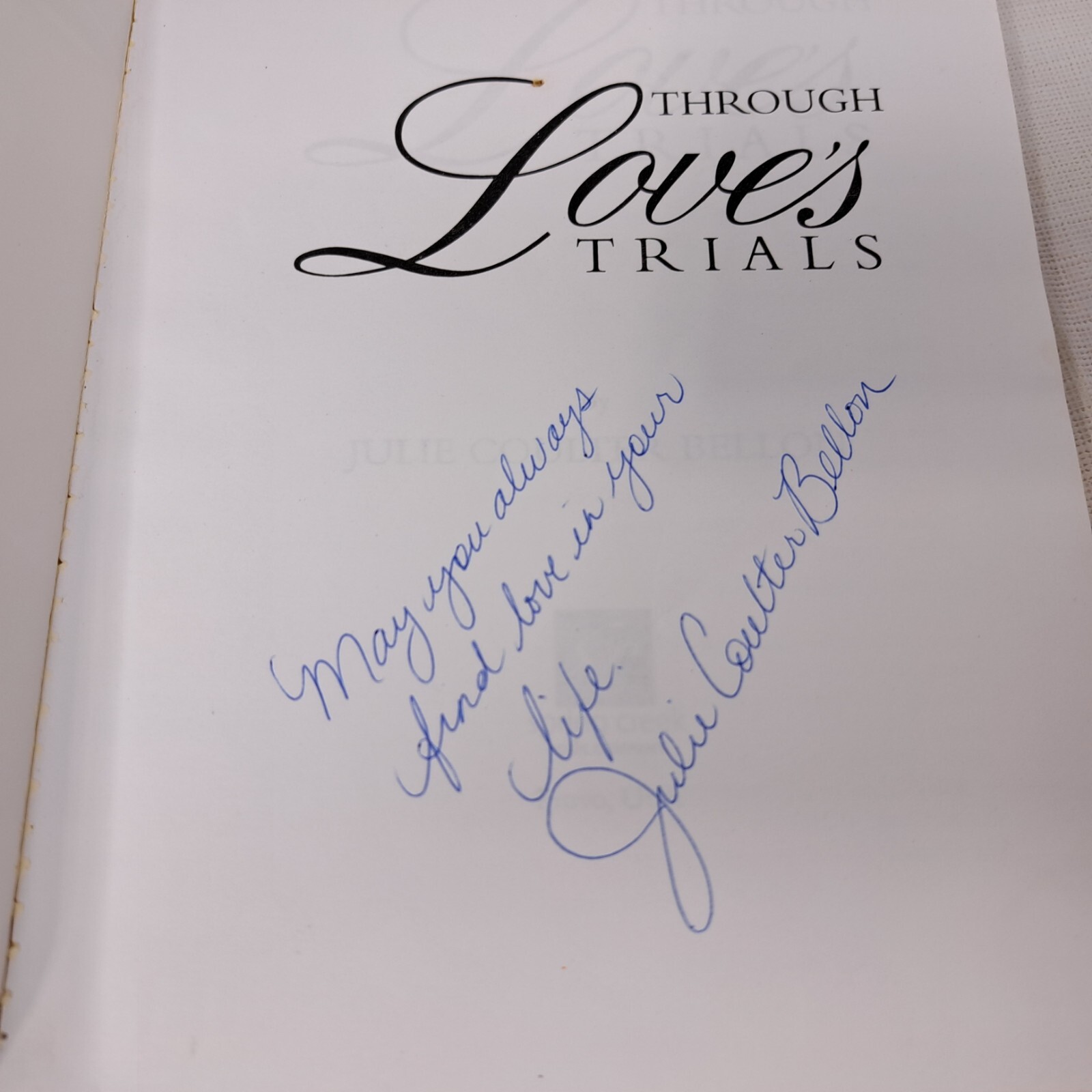 Through Love’s Trials by Julie Coulter Bellon Signed