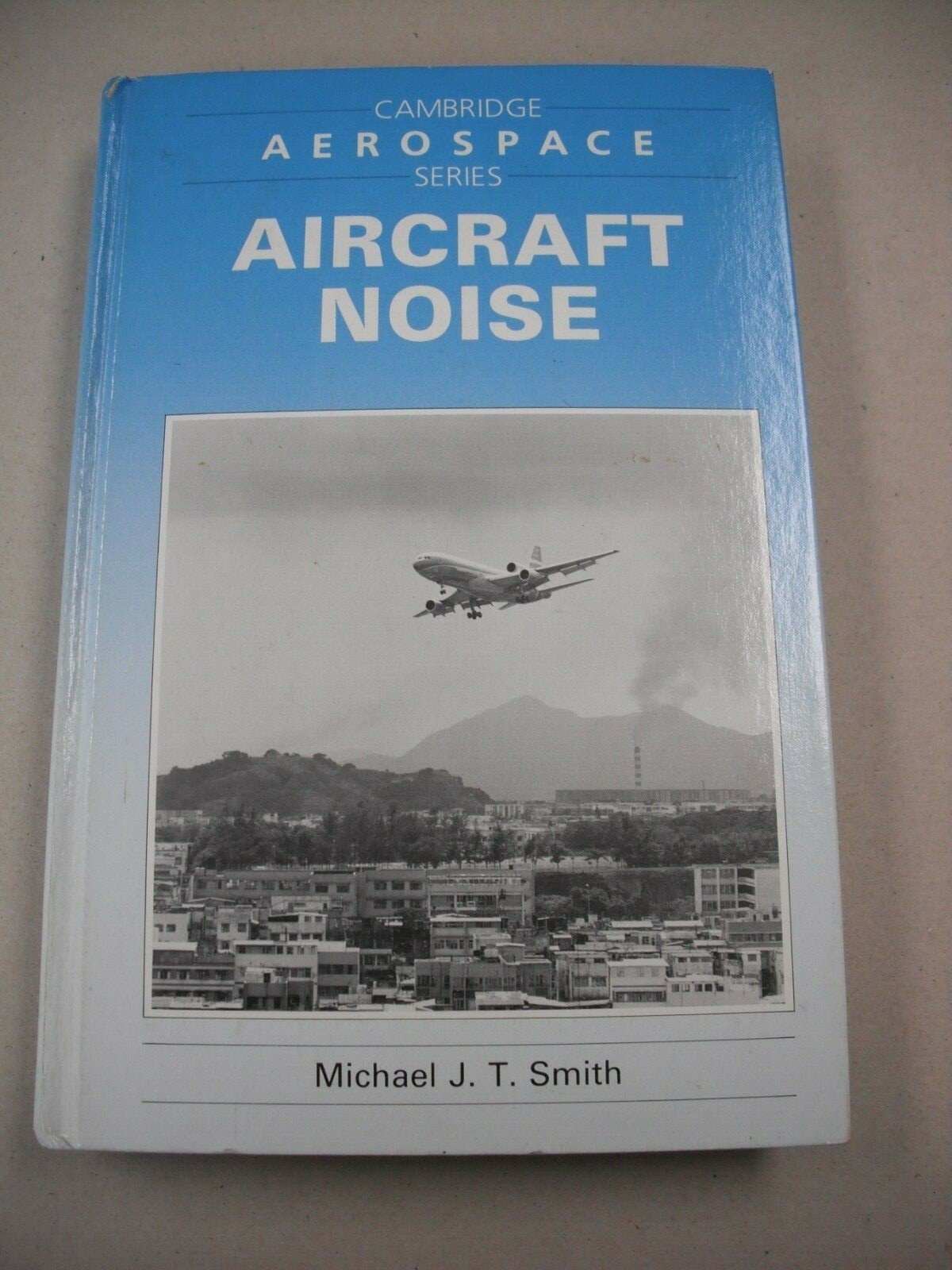 SCARCE CAMBRIDGE UNIVERSITY AERONAUTICS TEXT „AIRCRAFT NOISE“ BY SMITH! 359 PGS