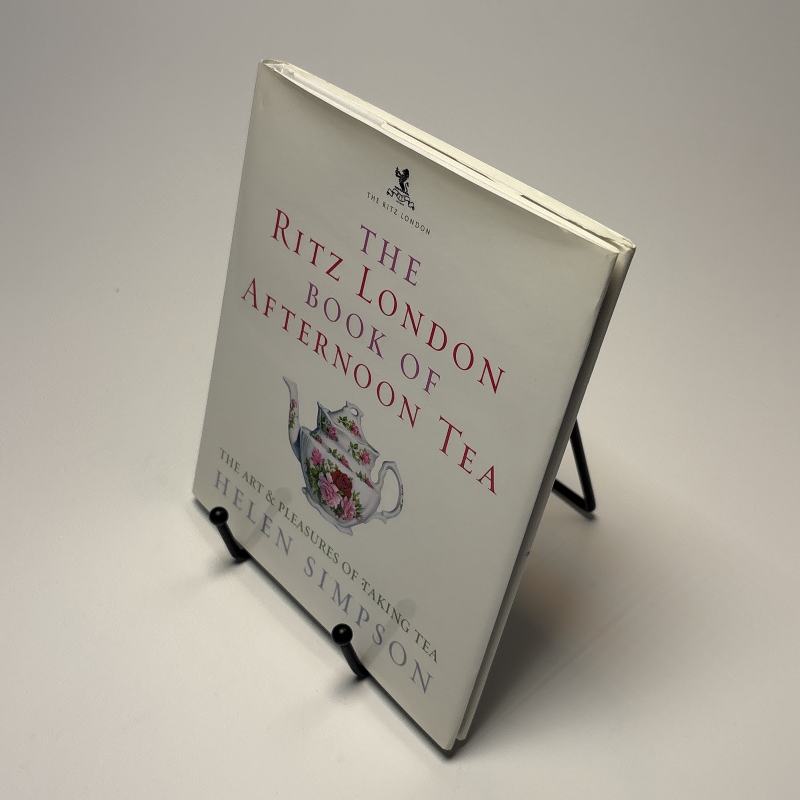 Ritz London Book of Afternoon Tea: Art and Pleasures of Taking Tea Ebury Press