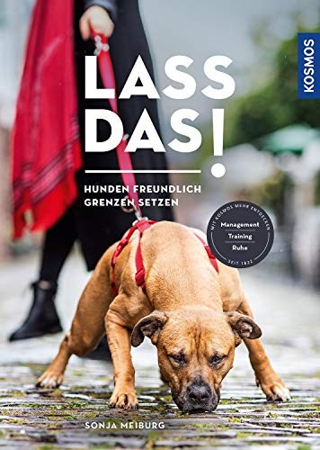 Sonja Meiburg Lass das!: Hunden freundlich Grenzen setze (Paperback) (UK IMPORT)
