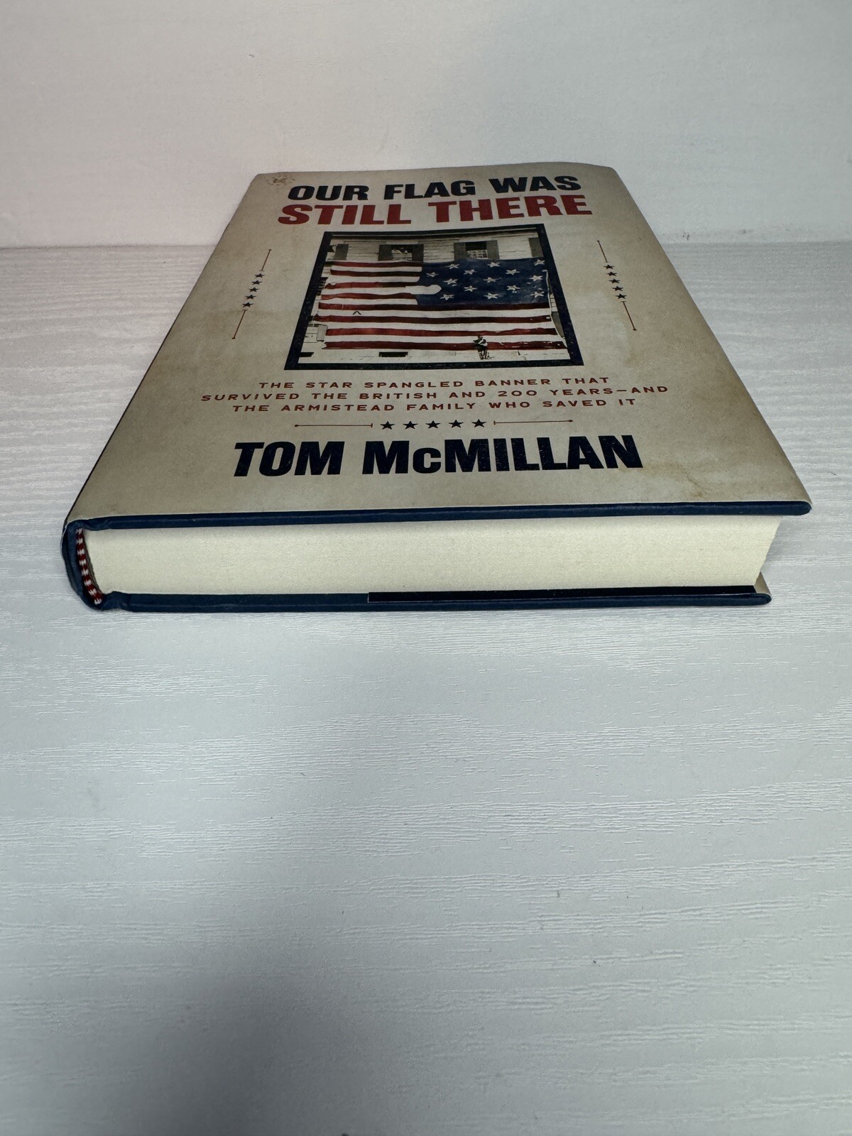 Our Flag Was Still There By: Tom McMillan – Signed