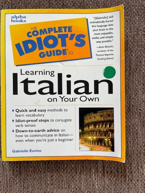 LEARNING ITALIAN ON YOUR OWN; THE Complete Idiot’s Guide; Book/ 432 pages