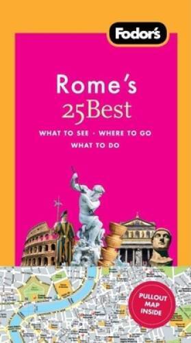 Fodors Romes 25 Best, 8th Edition (Full-color Travel Guide) – VERY GOOD