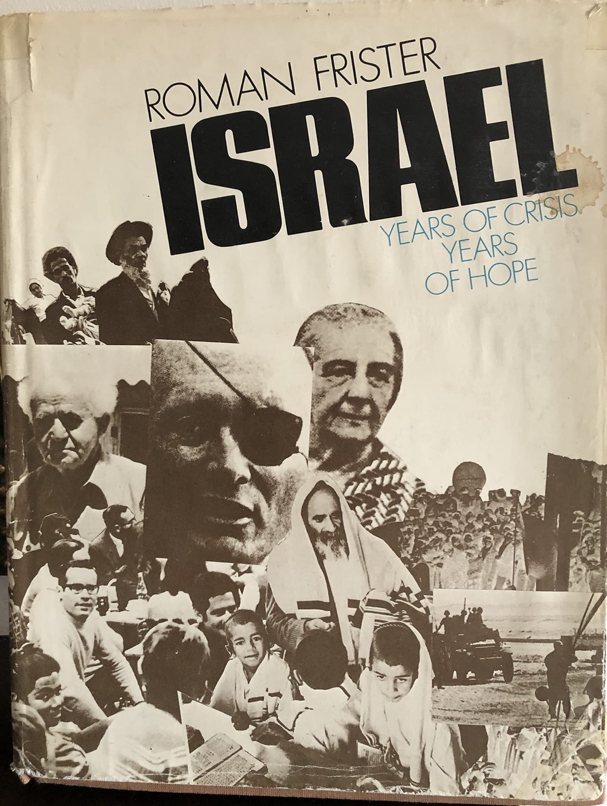 Israel Years of Crisis Years of Hope Frister, Roman